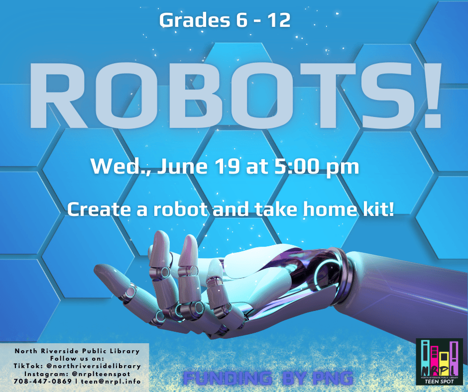 Robots! Create a robot and take home kit. June 19, 2024