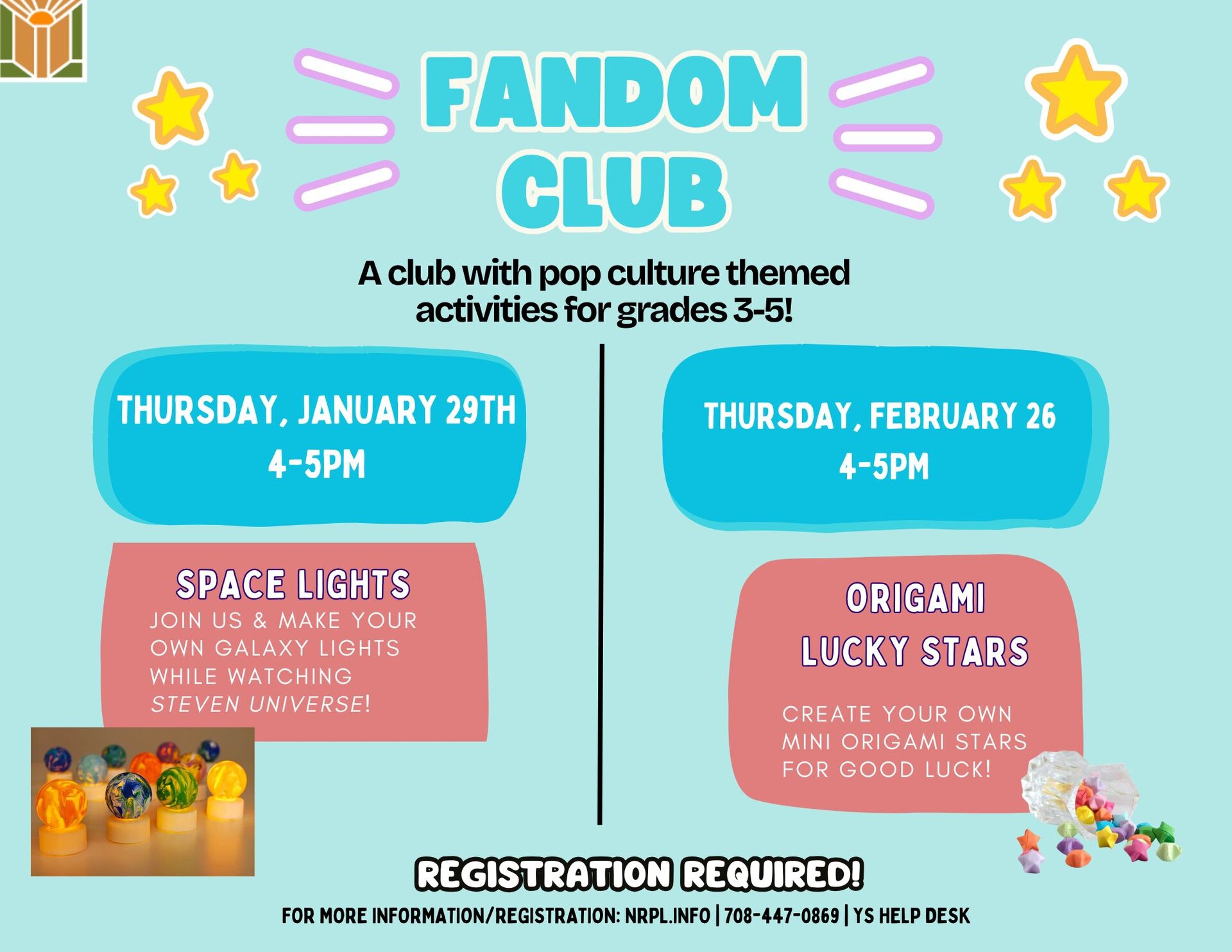 Fandom Club Select Thursdays | 4- 5 pm Join us as we do different pop-culture activities! Jan. 29: Create your own galaxy light while watching Steven Universe. Feb. 26: Make your own mini-origami stars while watching Disney short films!