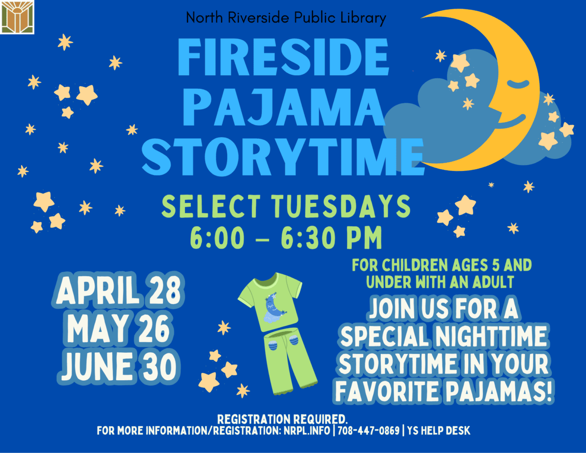 Fireside Pajama Storytime Select Tuesdays | 6:00 – 6:30 pm April 28, May 26, & June 30 Snuggle in for Storytime—kids can wear their coziest PJs, bring a favorite stuffed friend, and enjoy a few extra-chill picture books. Ages 5 and under, but older kids are always welcome too.