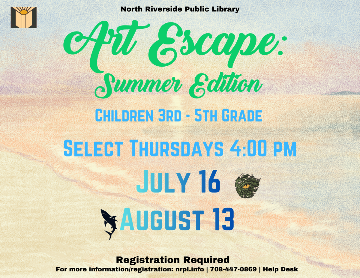 Art Escape: Summer Edition Select Thursdays | 4 – 5 pm Modeling clay, paint, and your imagination for these art projects. July 16: Sculpt a Dragon’s Eye August 13: Ocean Art using scrape painting technique