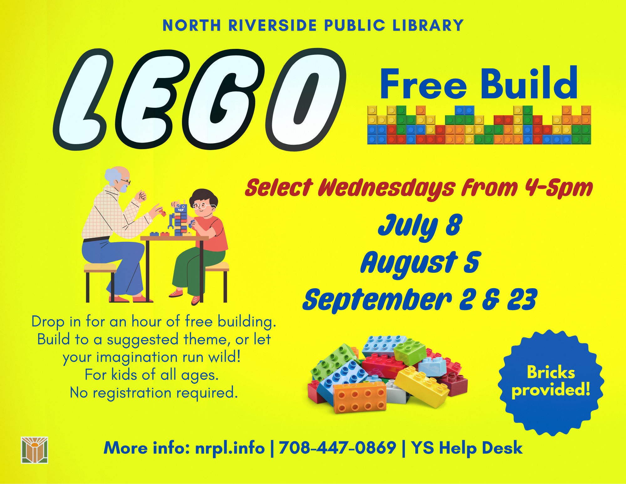 Lego Free Build Select Wednesdays | 4 – 5 pm July 8, August 5, September 2& September 23 Attention Lego Builders! Get creative and show off what you can build. LEGOs provided. No registration required.
